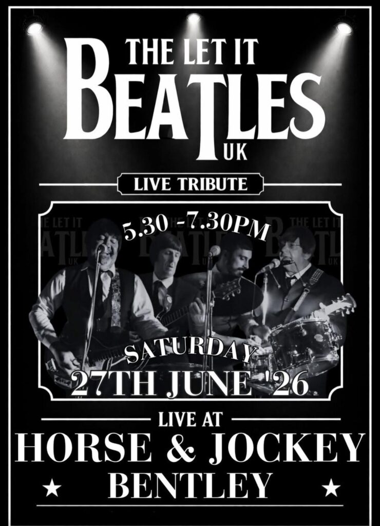 The Let It Beatles UK live music flyer for The Horse and Jockey Bentley on Saturday 27th June 2026